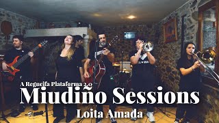 Miudiño Sessions 17  Loita Amada [upl. by Trela524]