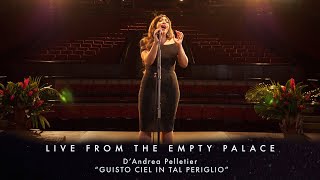 DAndrea Pelletier The Queen of Opera quotGuisto ciel in tal periglioquot LIVE FROM THE EMPTY PALACE [upl. by Yanrahs453]