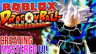 CREATING MASTERED ULTRA INSTINCT  Roblox Dragon Ball Online Generations Final Test [upl. by Nogam206]