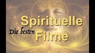 Die 5 besten spirituellen Filme amp Dokus die man gesehen haben muss [upl. by Mazel]