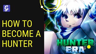 How to Become a Hunter in Hunter Era  Location Guide [upl. by Burkhard]