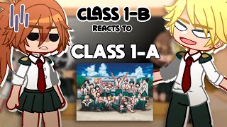 “Class 1B reacts to Class 1A”  MHABNHA  GachaClub  READ DESCRIPTION  JovyTheElf [upl. by Byers]