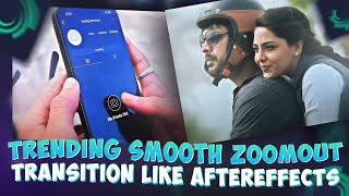 Smooth Zoomout Transition Like aftereffects 😈  Efx Transition Tutorial  Telugu Tutorial 🔥 [upl. by Frum]