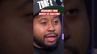 Akademiks final words to Taxstone akademiks taxstone shorts [upl. by Vitus]