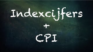 Indexcijfers en consumentenprijsindexcijfer cpi  economie vmbo [upl. by Sire692]