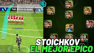 Así juega STOICHKOV EL MEJOR EPICO GRATIS🤩  Entrenamiento  Habilidades  EFOOTBALL 2024 [upl. by Anauqes]