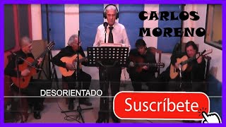 DESORIENTADO TANGO CARLOS MORENO [upl. by Neeoma]