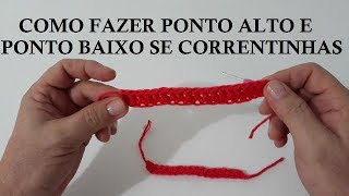 COMO FAZER PONTO ALTO E PONTO BAIXO SEM FAZER CORRENTINHAS POR NEDDY GHUSMAM [upl. by Xyno]