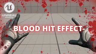 How to Make a Blood Splatter Effect on Screen in Unreal Engine 5 [upl. by Lopez]