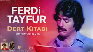 FERDi TAYFUR  quotDERT KiTABIquot  MEFRAT CLUB MiX  FerDiFON [upl. by Canter]