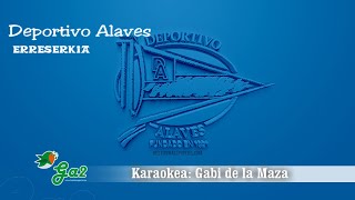 Deportivo Alaves erreserkia euskaraz [upl. by Arda]