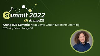 ArangoDB Summit Next Level Graph Machine Learning [upl. by Noired995]