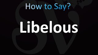 How to Pronounce Libelous correctly [upl. by Maxma316]