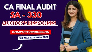 CA FINAL  CA FINAL AUDIT REVISION  SA 330  AUDITORS RESPONSES  NEW SYLLABUS  MAY 2024 ONWARDS [upl. by Esyli]