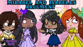 Mirabel and Isabelas Argument  Encanto  Gacha [upl. by Chill]