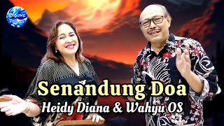 Heidy Diana feat Wahyu OS quotSENANDUNG DOAquot Official Music Video [upl. by Husha]