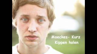 Maeckes  Kurz Kippen holn [upl. by Yngad]