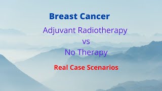 Adjuvant Radiotherapy Vs No radiotherapy [upl. by Leiva280]