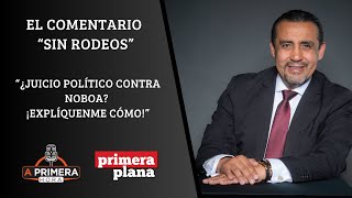 ¿Juicio político contra Noboa ¡Explíquenme cómo [upl. by Peg]