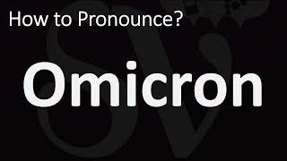 How to Pronounce Omicron CORRECTLY [upl. by Eskill556]