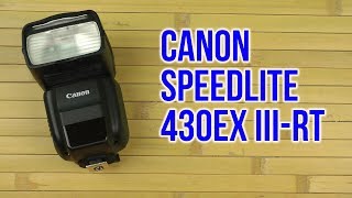 Распаковка Canon Speedlite 430EX IIIRT [upl. by Bonita573]