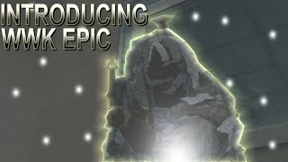 Introducing WWK Epic [upl. by Sivie]