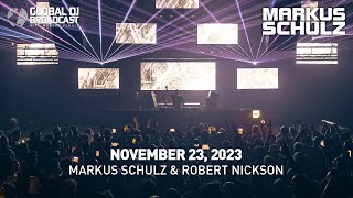 Global DJ Broadcast with Markus Schulz amp Robert Nickson November 23 2023 [upl. by Lempres903]