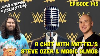 Ep 145  In the Ring with Steve Ozer and Magic Olmos from the Mattel WWE Team [upl. by Server100]