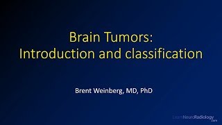 Imaging brain tumors  1  Introduction and classification [upl. by Aileen]