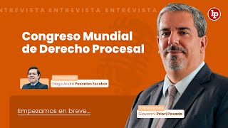 Entrevista a Giovanni Priori Posada sobre el Congreso Mundial de Derecho Procesal [upl. by Elleinnod464]