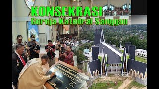 Peresmian Gereja Katedral Sanggau [upl. by Akeimahs906]