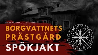 SPÖKJAKT BORGVATTNET  PRÄSTGÅRDEN [upl. by Nikolia537]