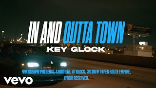 Key Glock  In And Outta Town Official Video [upl. by De Witt664]