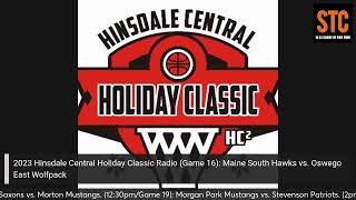 2023 Hinsdale Central Holiday Classic Radio Game 16 Maine South vs Oswego East [upl. by O'Neill]