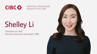 Shelley Li Directrice en chef Services financiers Innovation CIBC [upl. by Sutherlan]