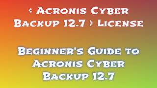 Setup Acronis Cyber Backup 127 on Your PC for 2024 [upl. by Ramirol]