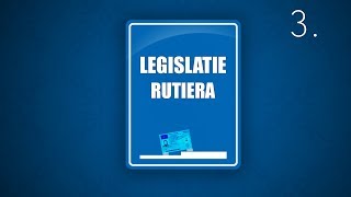 LEGISLATIE RUTIERA 3 Valabil si in 2024 [upl. by Sherilyn857]