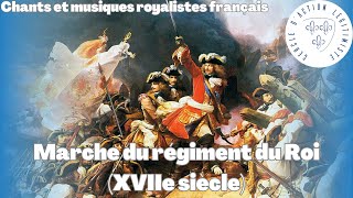 Marche du régiment du Roi XVIIe siècle  Chants et musiques royalistes français [upl. by Rivkah]