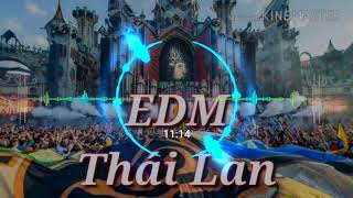 EDM Thái Lan Gây NghiệnNhạc Quẩy Melody [upl. by Hiller]