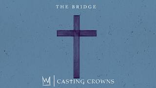 Casting Crowns  The Bridge Visualizer [upl. by Rosenbaum]