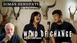 DIMAS SENOPATI ft Axl Ramanda  Wind of Change by Scorpions Cover  REACTION [upl. by Griggs]