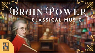 Mozart  Classical Music for Brain Power [upl. by Lemuela]