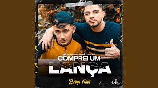 Comprei Um Lança Brega Funk [upl. by Westfall]