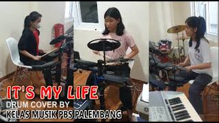 ITS MY LIFE Drum Cover  Kelas Musik PBS Palembang [upl. by Nesta]