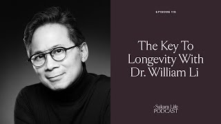 The Key to Longevity with Dr William Li  The Sakara Life Podcast [upl. by Killion]