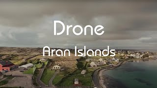 Inis Mór Inishmore West Coast of Ireland Drone Video [upl. by Drisko]