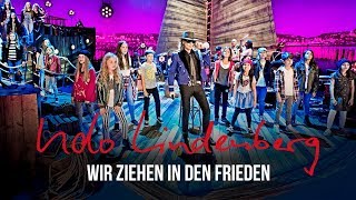 Udo Lindenberg  Wir ziehen in den Frieden feat KIDS ON STAGE offizielles Video [upl. by Nerrag]