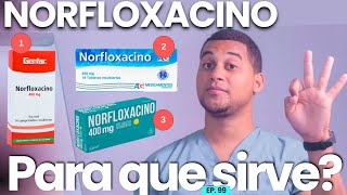 NORFLOXACINO PARA QUE SIRVE  3 COSAS [upl. by Dorina805]