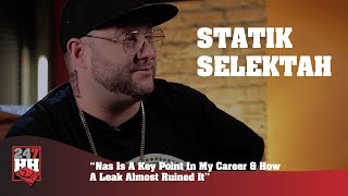 Statik Selektah  Nas Is A Key Point In My Career amp How A Leak Almost Ruined It 247HH Exclusive [upl. by Lanahtan]