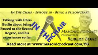 ITC 26 In The Chair Masonic Podcast Fellowcraft Second Degree [upl. by Jacklyn]